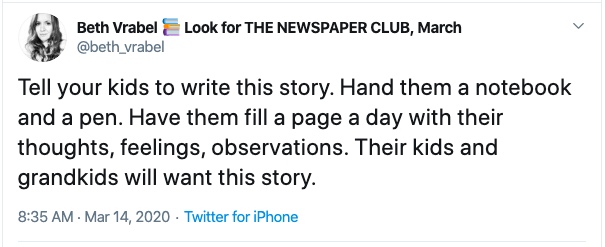 Beth Vrabel's tweet reads: "Tell your kids to write this story. Hand them a notebook and a pen. Have them fill a page a day with their thoughts, feelings, observations. Their kids and grandkids will want this story."