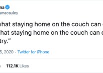 Tweet from @kashanacauley that reads "Ask not what staying at home on the couch can do for you. Ask what staying at home on the couch can do for your country."