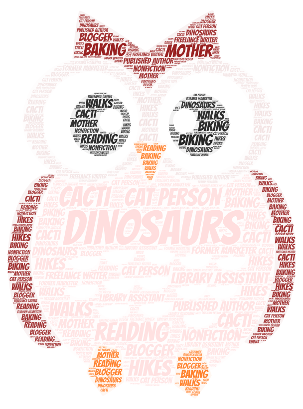 Word cloud made of the following words: writer, mother, blogger, cacti, cat person, dinosaurs, yoga, hiker, biker, walker, reader, nonfiction, bird watcher, technical writer. The words appear in different colors to make up the parts of the owl. For example the words making up the beak are orange, while the words in the pupils of the eyes are black. The owl itself is a reddish brown with a paler belly. 